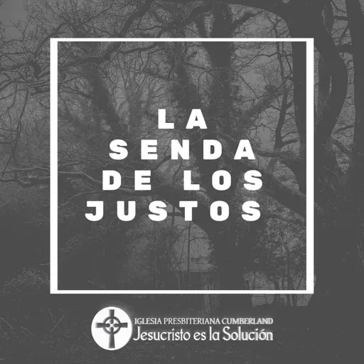 Episodio 108: La senda de los justos