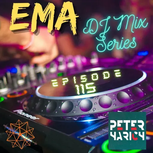 EMA DJ Mix Series - Episode 115 - by Peter Harich