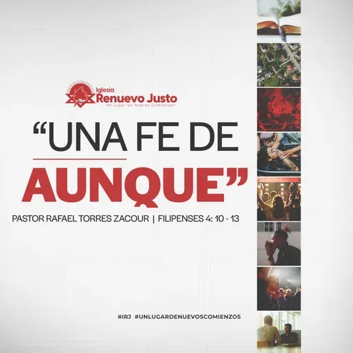 "Una Fé de aunque" - Filipenses 4:10-13 - Pastor Rafael Torres Zacour - Domingo, 2-Febrero-2025