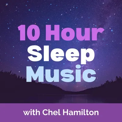 EP 01 About the 10 Hour Sleep Music Podcast