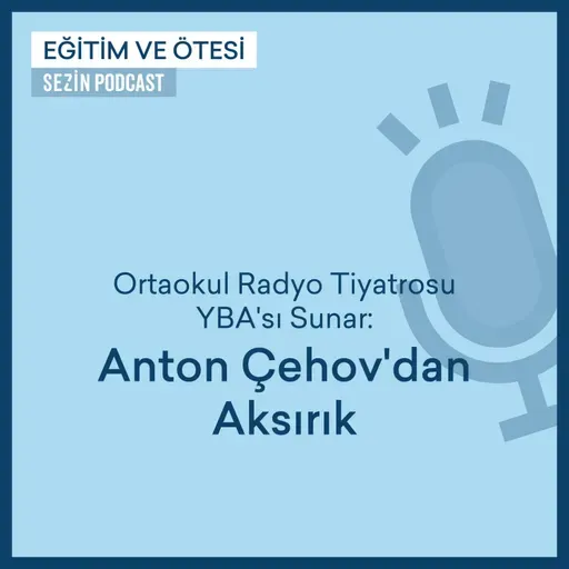 Ortaokul Radyo Tiyatrosu YBA'sı Sunar: Anton Çehov'dan Aksırık