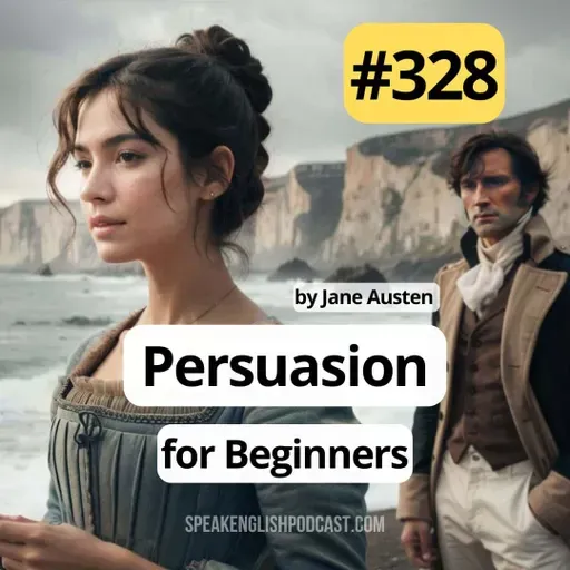 #328 Persuasion by Jane Austen for Beginners