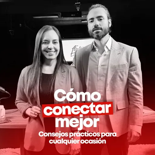 Ep - #120 Cómo Mejorar Tu Comunicación y Conectar con Cualquier Persona - Coach Jeimy