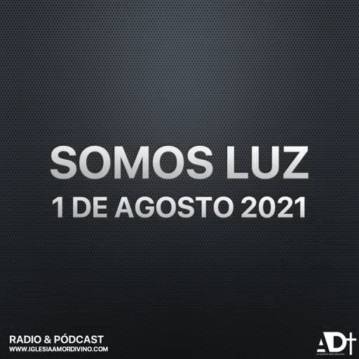 ¡Somos Luz! | 1 de Agosto | Yerlin Rodríguez | Iglesia Bíblica Amor Divino