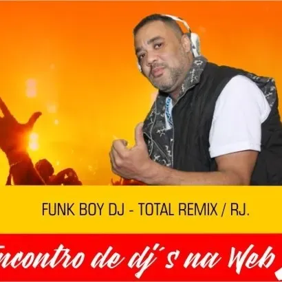 FUNK BOY DJ(ENCONTRO DE DJ'S NA WEB 2) 16-05-21 (22° DJ)