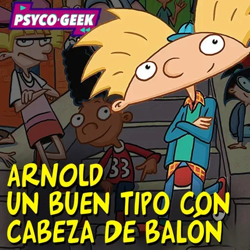 ¡Hey Arnold! La vida Noventera que queríamos tener