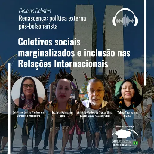 Coletivos sociais marginalizados e inclusão nas Relações Internacionais | Programa Renascença #66