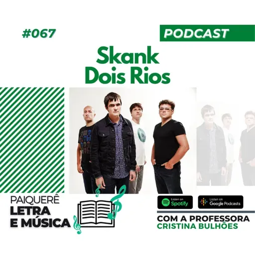 Letra e Música #067 | Skank - Dois Rios