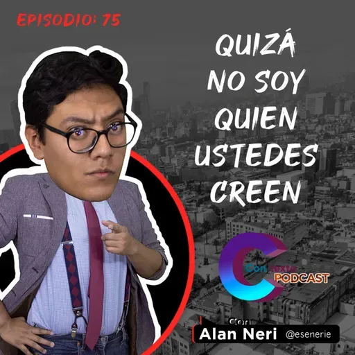 Quizá no soy quien ustedes creen