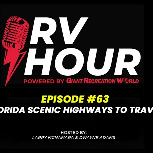 RV Hour Podcast - Episode 63 - Exploring Florida's Scenic Highways