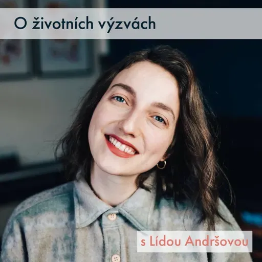 #22 O životních výzvách s Lídou Andršovou