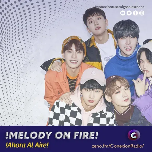 Ep.07: !El mundo del Kpop en Melody On Fire!