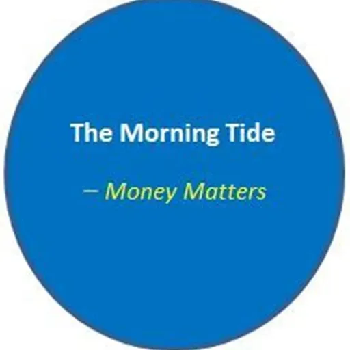 The Morning Tide_Money Matters 2023-10-31 08:01