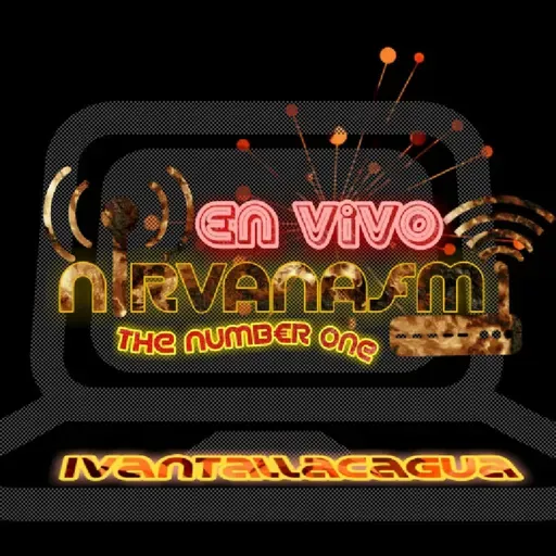 NIRVANAFM(EnVivO>IvanTallacagua)18:00-20:00lp-Bol