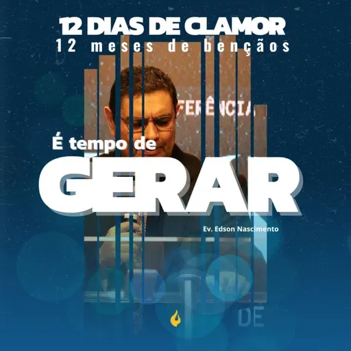 T8E5 | É TEMPO DE GERAR - Abril | Ev. Edson Nascimento