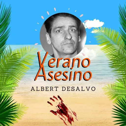 69. Verano Asesino: Albert DeSalvo