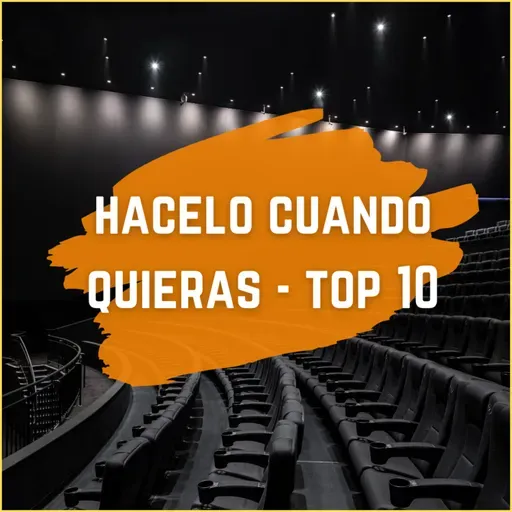 Especial. Hacelo Cuando Quieras - TOP 10 2023