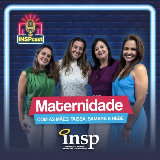 INSPCast - Maternidade