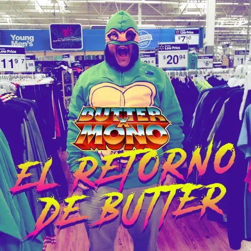 064: El Retorno de Butter