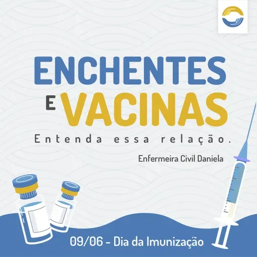 #86: Enchentes e vacinas: entenda essa relação