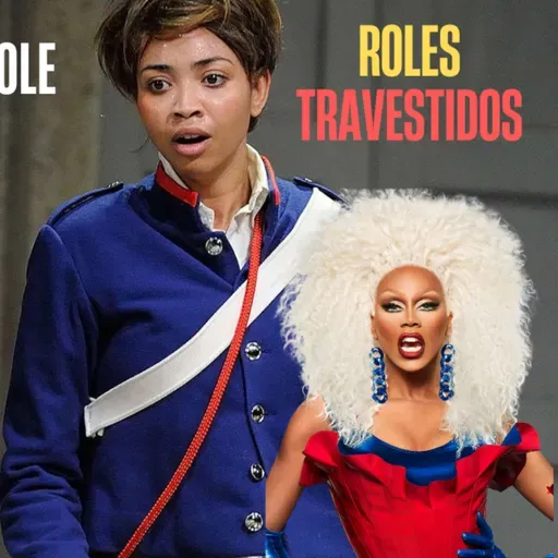 Roles TRAVESTIS- Trouser Roles