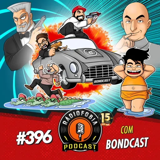 RÁDIOFOBIA 396 - com BONDCAST