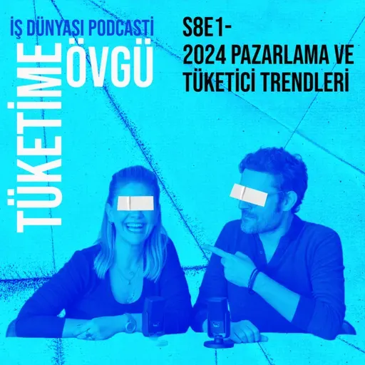 2024 Tüketici ve Pazarlama Trendleri