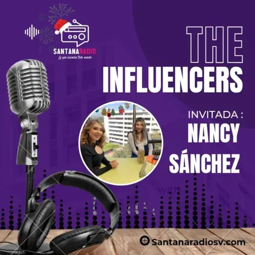 THE INFLUENCERS - invitada especial NANCY SÁNCHEZ