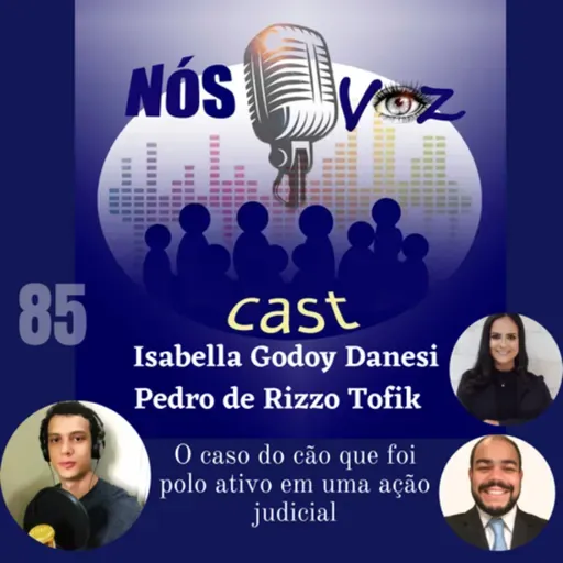 85) Cão polo ativo da ação - Drs. Isabella Godoy Danesi & Pedro Tofik