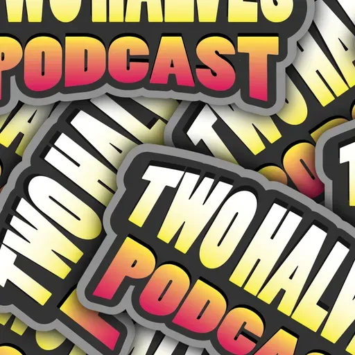 WRESTLEMANIA 40?! / Two Halves Podcast #S2E4