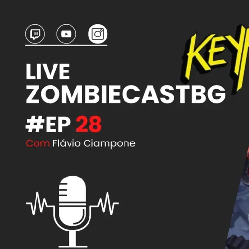 ZombieCastBG #28 - Mas o KeyForge não morreu?