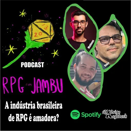 Podcast RPG com Jambu #15 | A indústria brasileira de RPG é amadora?