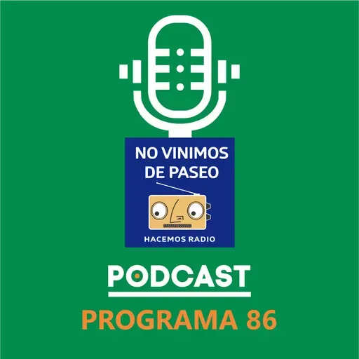 Programa Nº 86: Rock Nacional - Rincón literario - Repaso semanal del fútbol - Historia de una canción - Actualidad