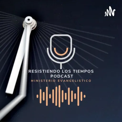 ORACIÓN DE LA MAÑANA [RESISTIENDO LOS TIEMPOS RADIO-TV-PODCAST]