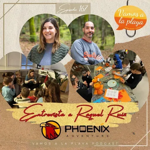 167. Entrevista a Raquel Ruiz - Phoenix Adventure - Campamentos en español