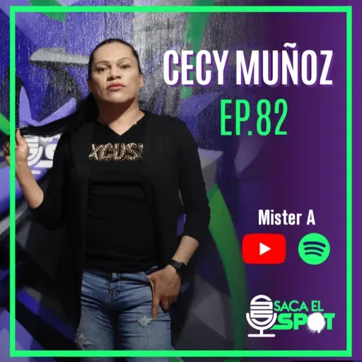 Saca el Spot - ep. 82 - CECY MUÑOZ