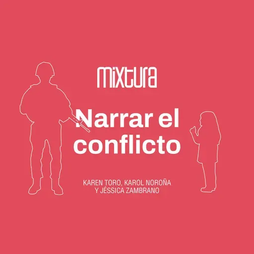 Mixtura - Narrar el conflicto