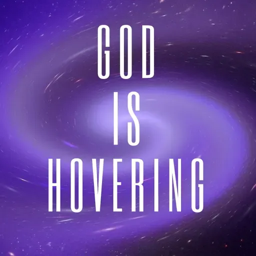 God is Hovering