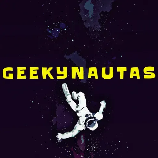 Geekynautas #61 - El camino así es.