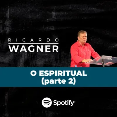 #060 - O ESPIRITUAL (parte 2)