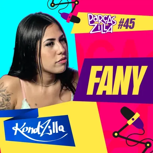 Perera Fany | Podcast ParçasZilla 45 (KondZilla)