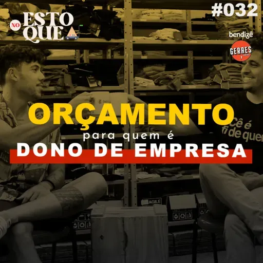 Qual é o ORÇAMENTO da sua empresa para 2024?-Planejamento financeiro para quem é dono|No Estoque #32