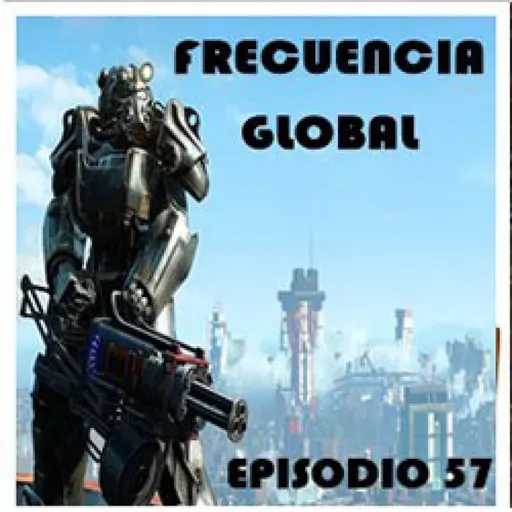 Frecuencia global: episodio 57