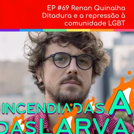 Renan Quinalha – Ditadura e a repressão à comunidade LGBT