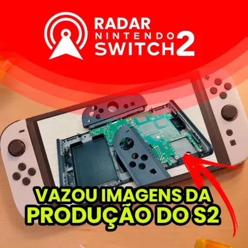 Supostos vazamentos da produção e das especificações do Nintendo Switch 2 | Radar Switch 2 [05]