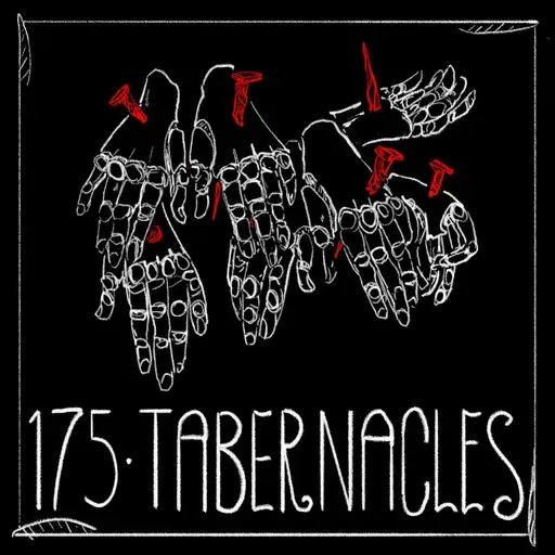 Episode 175 - Tabernacles