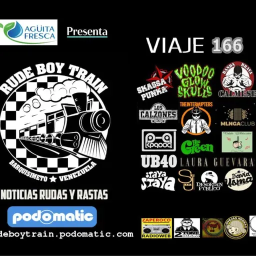 Episode 166: Rude Boy Train Skazine - Viaje 166