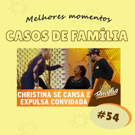 Episódio #54 - Melhores temas do Casos de Família