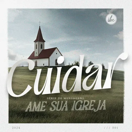 Ame sua igreja - Cuidar