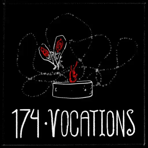 Episode 174 - Vocations